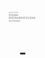 Pieni przygodne na fortepian cz. 1., Pawe Piotrowski