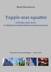 Yuppie oraz squatter, Maciej Bernasiewicz
