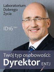 ksiazka tytu: Twj typ osobowoci: Dyrektor (ENTJ) autor: Praca zbiorowa