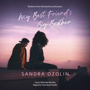 My Best Friend's Big Brother, Sandra Ozolin