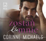 Zosta dla mnie, Corinne Michaels