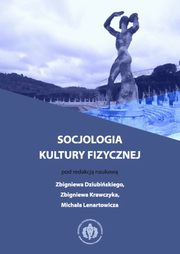 ksiazka tytu: Socjologia kultury fizycznej autor: 