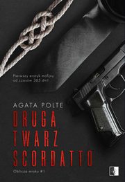 Druga twarz Scordatto, Agata Polte