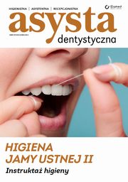 Higiena jamy ustnej cz. II Instrukta higieny, praca zbiororwa