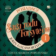 Saga rodu Forsyte'w. Posiadacz, John Galsworthy