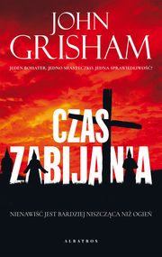 CZAS ZABIJANIA, John Grisham