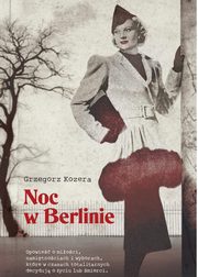 Noc w Berlinie, Grzegorz Kozera