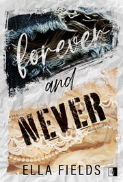Forever and Never, Ella Fields