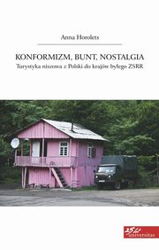 ksiazka tytu: Konformizm bunt nostalgia autor: Anna Horolets