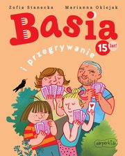 Basia i przegrywanie, Zofia Stanecka, Marianna Oklejak