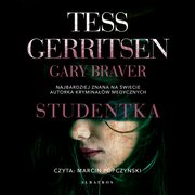 ksiazka tytu: Studentka autor: Tess Gerritsen, Gary Braver