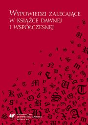 Wypowiedzi zalecajce w ksice dawnej i wspczesnej, 
