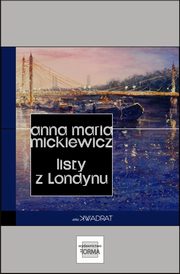 Listy z Londynu, Anna Maria Mickiewicz