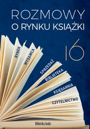 Rozmowy o rynku ksiki 16, Piotr Dobrocki, Tomasz Gardziski, Tadeusz Lewandowski, Ewa Tenderenda-Og