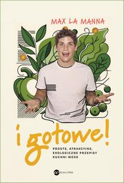 I gotowe!, Max La Manna