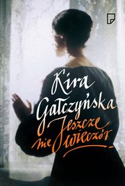 Jeszcze nie wieczr, Kira Gaczyska