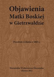 Objawienia Matki Boskiej w Gietrzwadzie, Praca zbiorowa