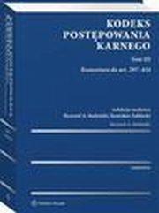 Kodeks postpowania karnego. Tom III. Komentarz do art. 297-424, Stanisaw Zabocki, Ryszard A. Stefaski