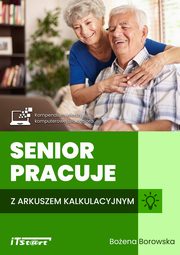 Senior pracuje z arkuszem kalkulacyjnym, Boena Borowska