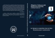 W TROSCE O BEZPIECZNE JUTRO Reminiscencje i zamierzenia t.1, 