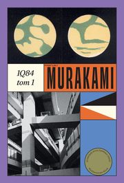 1Q84. Tom 1, Haruki Murakami