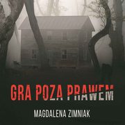 Gra poza prawem, Magdalena Zimniak