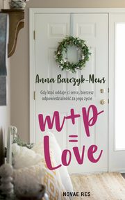 M+P=LOVE, Anna Barczyk-Mews