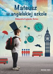 Mateusz w angielskiej szkole, Aleksandra Englnder-Botten