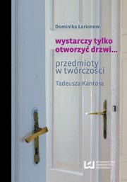 ksiazka tytu: wystarczy tylko otworzy drzwi... autor: Dominika arionow