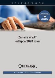 Zmiany w VAT od lipca 2020 roku, Katarzyna Trzpioa