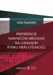 Preferencje nabywcw mieszka na lokalnym rynku nieruchomoci, ukasz Strczkowski