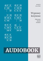 ksiazka tytu: Wyprawy krzyowe. Zderzenie dwch wiatw autor: Marcin Saaski