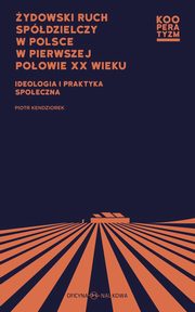 ksiazka tytu: ydowski ruch spdzielczy w Polsce w pierwszej poowie XX wieku autor: 