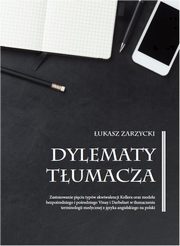 Dylematy tumacza, ukasz Zarzycki