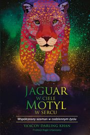 Jaguar w ciele, motyl w sercu, Ya?acov Darling Khan