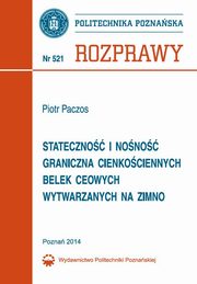 Stateczno i nono graniczna cienkociennych belek ceowych wytwarzanych na zimno, Piotr Paczos