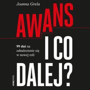 Awans i co dalej? 99 dni na odnalezienie si w nowej roli, Joanna Grela