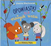 Opowiastki dla maych uszu, Joanna Wachowiak