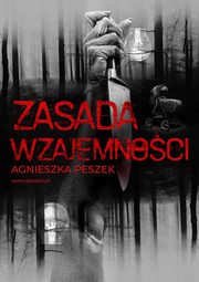 Zasada wzajemnoci, Agnieszka Peszek