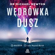 Wdrwka dusz. Tajemnice ycia po yciu, Dr Michael Newton