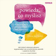 Powiedz, co mylisz. Uwano w sferze porozumienia bez przemocy, Oren Jay Sofer