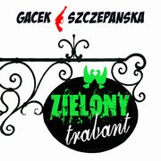 Zielony trabant, Katarzyna Gacek, Agnieszka Szczepaska