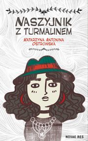 Naszyjnik z turmalinem, Katarzyna Antonina Ostrowska