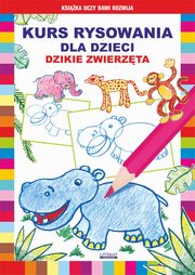 Kurs rysowania dla dzieci. Dzikie zwierzta, Krystian Pruchnicki, Mateusz Jagielski