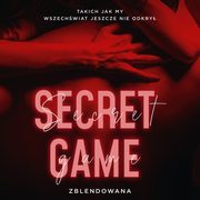 Secret game, Zblendowana