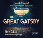 ksiazka tytu: The Great Gatsby autor: Dariusz Jemielniak, Marta Fihel, Francis Scott Fitzgerald, Grzegorz Komerski