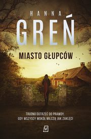 Miasto gupcw, Hanna Gre