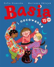 Basia i nocowanka, Zofia Stanecka, Marianna Oklejak