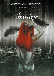 ksiazka tytu: Intuicja (t.2) autor: Amy A. Bartol