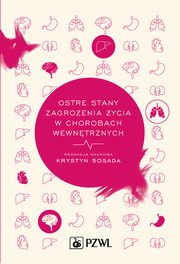 ksiazka tytu: Ostre stany zagroenia ycia w chorobach wewntrznych autor: 